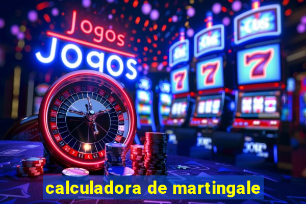 calculadora de martingale